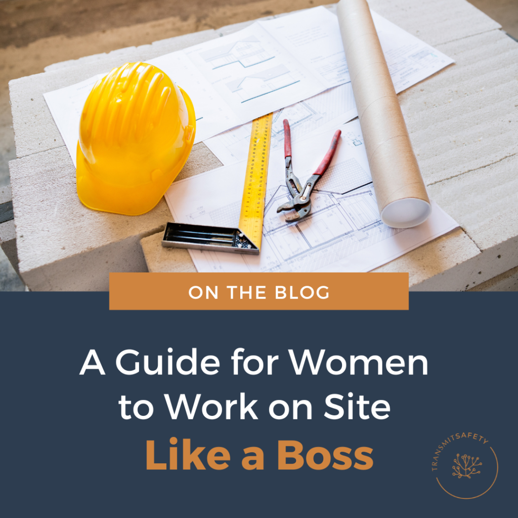 Cover Image for the Blog Post "A Guide For Women To Work on Site Like a Boss". There's a picture with construction material laid out on a table, a banner with the words "ON THE BLOG" in the middle, and the title for the post below.